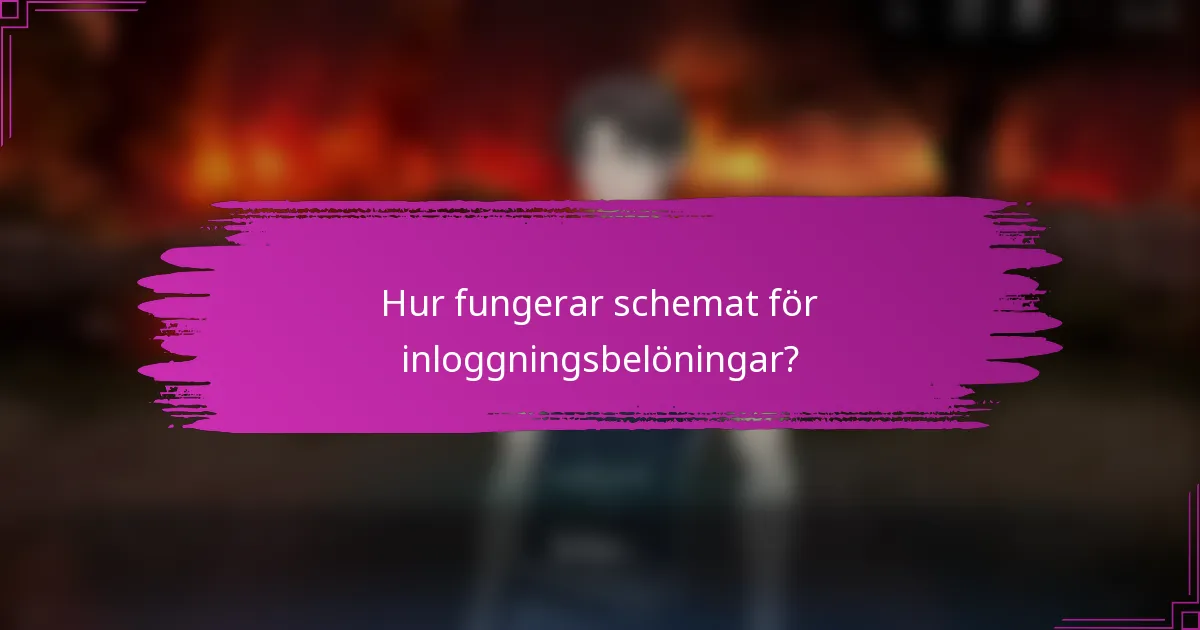 Hur fungerar schemat för inloggningsbelöningar?